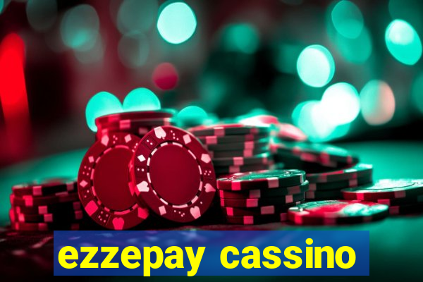 ezzepay cassino